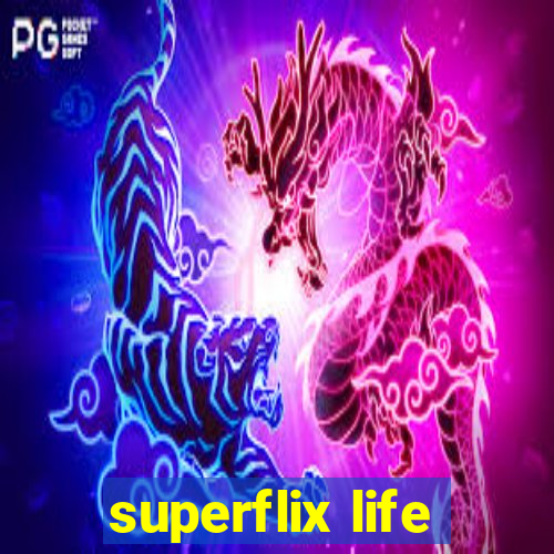 superflix life